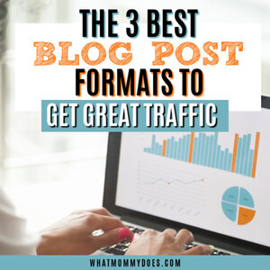 The 3 best blog post formats to get great traffic